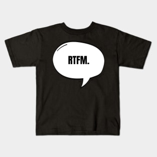 RTFM Text-Based Speech Bubble Kids T-Shirt